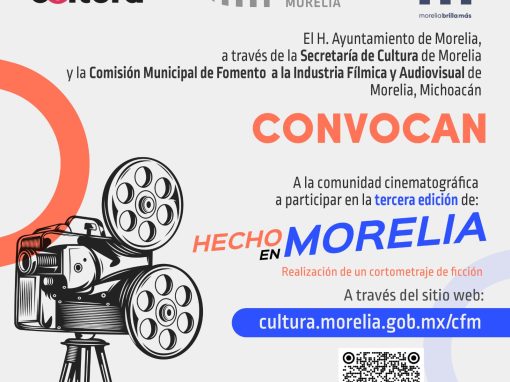 SeCultura mantiene abierta convocatoria para creación de cine ‘Hecho en Morelia SeCultura mantiene abierta convocatoria para creación de cine ‘Hecho en Morelia