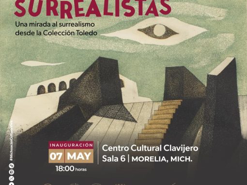 El surrealismo llega al Clavijero con la colección de Francisco Toledo El surrealismo llega al Clavijero con la colección de Francisco Toledo