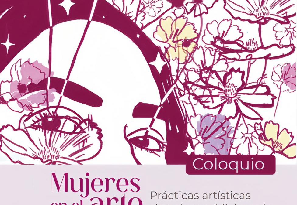 ¿Eres investigadora o docente? Postúlate al Primer Coloquio de Mujeres en el Arte