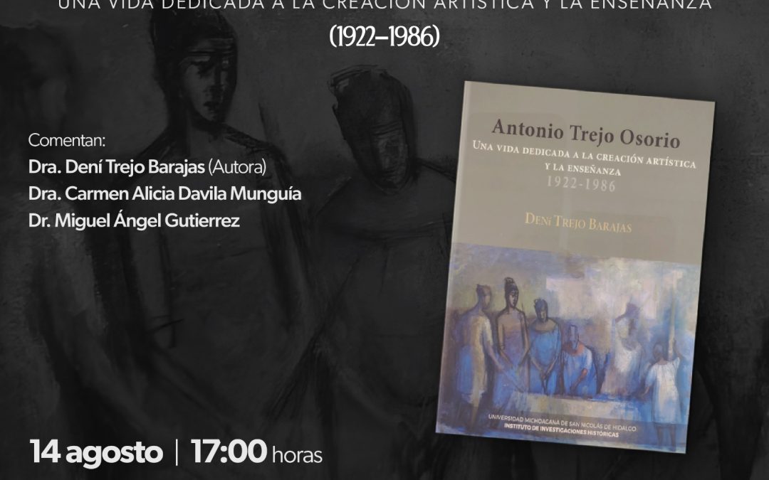Presentarán libro sobre el pintor y grabador Antonio Trejo Osorio
