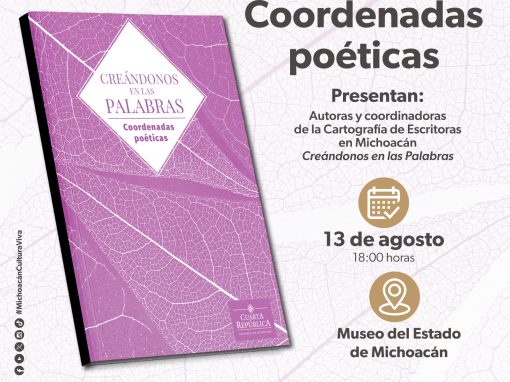 Autoras michoacanas presentarán “Coordenadas poéticas” en el Museo del Estado