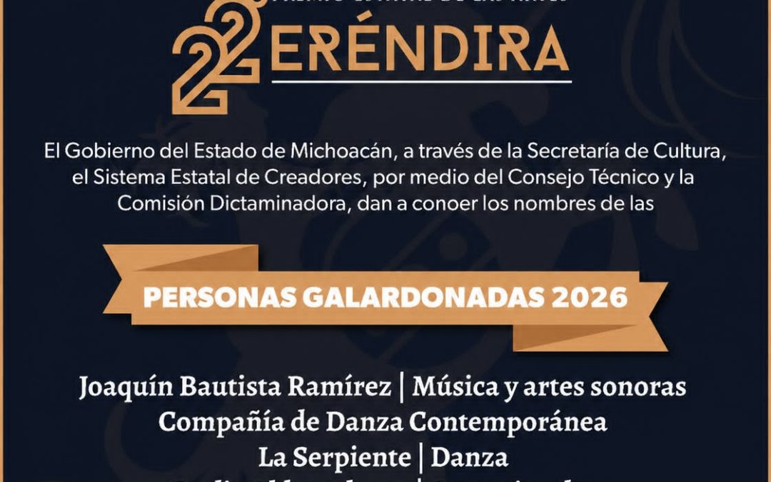 ¡Dan a conocer a las y los ganadores del Premio Estatal de las Artes Eréndira 2026!